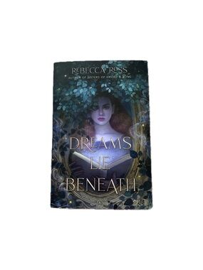 Dreams lie beneath by Rebecca Ross
